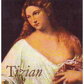 Tizian (edice: Malá galerie, sv. 17) [malířství, renesance, manýrismus]
